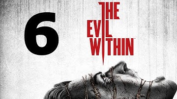 The Evil Within Walkthrough Part 6 - No Commentary Playthrough (PS4)