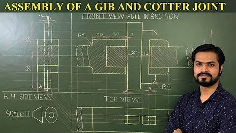 Assembly of Gib and Cotter Joint From Pictorial View in Machine Drawing