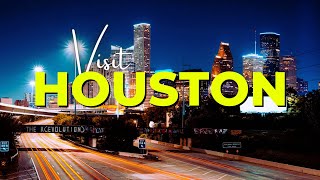 Houston's Top 10 Places You HAVE to Visit!