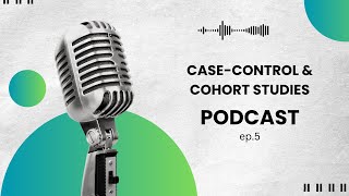 Case-Control & Cohort Studies Explained | Community Medicine PSM Podcast