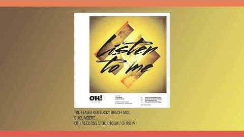 Cucumbers - True (Alex Kentucky Beach Mix)