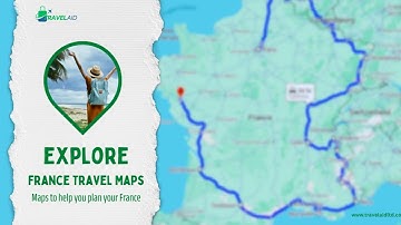 Best France Travel Maps Maps to help you plan your France
