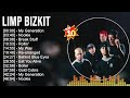 L i m p B i z k i t Greatest Hits ~ Top 10 Alternative Rock songs Of All Time