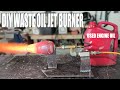 Diy waste oil jet burner  sek austria