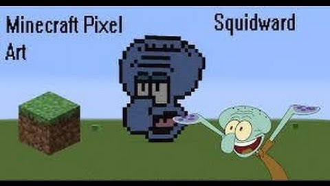 Minecraft: Xbox One Edition, Squidward Pixel Art