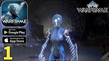 Warframe Mobile Global Launch Gameplay Walkthrough Part 1 (ios, Android)