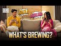 What&#39;s Brewing | Stay Tuned Ft. @soulregaltos9810  @KrutikaPlays