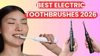 Best Electric Toothbrushes 2026 ⚡ Top Smart Toothbrush Reviews for Cleaner, Healthier Teeth