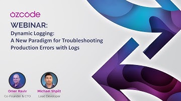 Webinar: Dynamic logging: The New Paradigm for Troubleshooting with Logs.