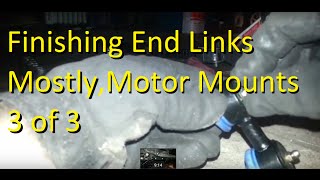 Installing Stabilizer End Links; motor mounts R&R part 3 of 3