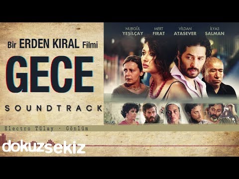 Electro Tülay - Gönlüm (Gece Film Soundtrack)