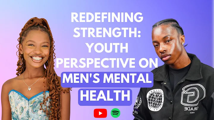 Episode 4: Youth Perspective on Men's Mental Health w/ Hloni Shopane