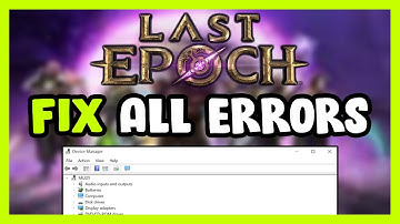 FIX Last Epoch Crashing, Freezing, Not Launching, Stuck & Black Screen