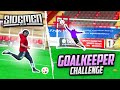 SIDEMEN GOALKEEPER CHALLENGE