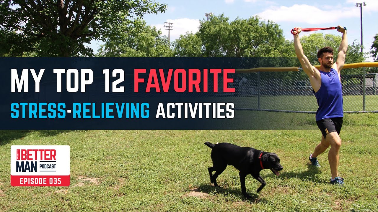 My Top 12 Favorite Stress-Relieving Activities | Ep. 35