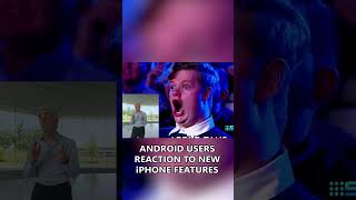 Android Users Reaction to new iPhone features