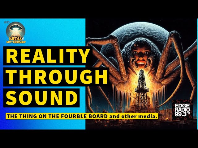 The Thing on the Fourble Board and Other Media Illusions: How We Perceive Reality Through Sound