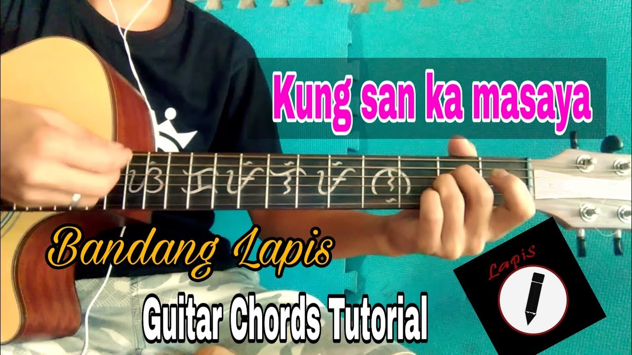 Kung San ka masaya - Bandang Lapis ( Guitar chords Tutorial ) - YouTube