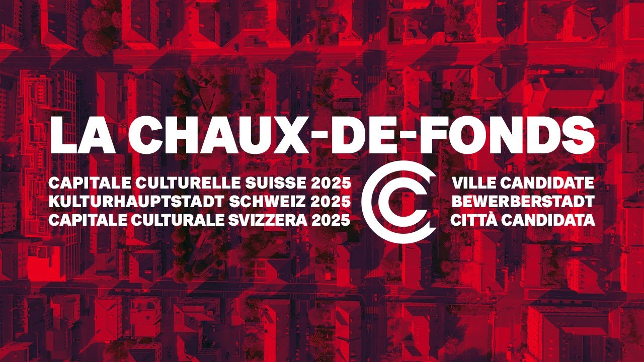 La Chaux-de-fonds | Capitale culturelle suisse 2025 | Ville candidate