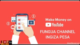 Jinsi Ya Kufungua YOUTUBE CHANNEL Ya Kulipwa Pesa Kwa Urahisi