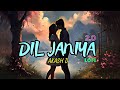 Akash d  dil janiya 20 lofi  official music