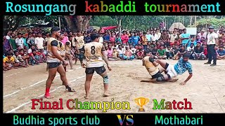 Budhia sports club vs Mothabari final match. rosungang turnament 26/08/2022