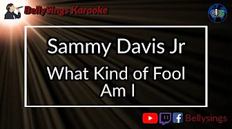 Sammy Davis Jr - What Kind of Fool Am I (Karaoke) Sammy Davis Jr - What Kind of Fool Am I (Karaoke)