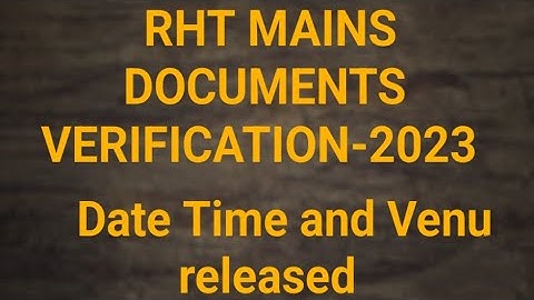 rht mains document verification - 2023
