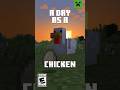 A DAY AS A CHICKEN!