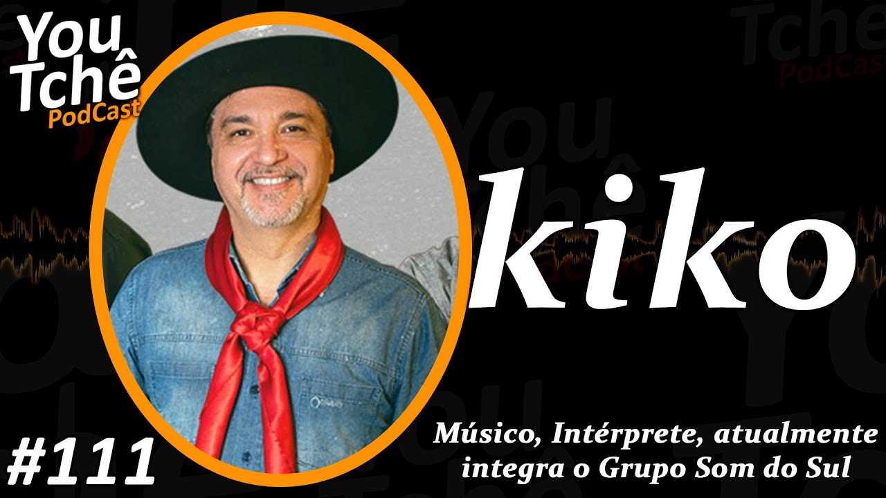 KIKO - YouTchê PodCast #111
