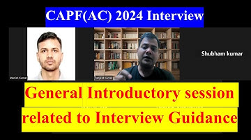 CAPF(AC) 2024 Interview Guidance Programme starts: First Meeting