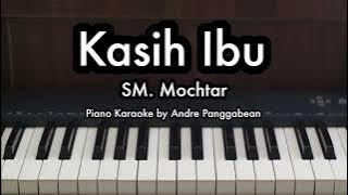 Kasih Ibu - SM Mochtar | Piano Karaoke by Andre Panggabean