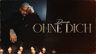 DAVIDE - OHNE DICH prod. by Ear2ThaBeat (OFFICIAL VIDEO)