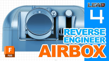 Reverse Engineering Scanned Car Parts - Airbox Series Part 4 #fusion360
