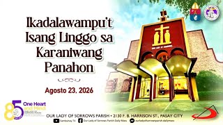 Our Lady Of Sorrows Parish | Ikadalawamput Isang Linggo Sa Karaniwang Panahon | Agosto 23, 2026, 4pm
