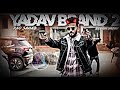 Yadav brand 2  rao sahab  elvish yadav  slowed  reverb 