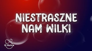 Kleks, Marissa - Niestraszne nam Wilki (Tekst/Lyrics)