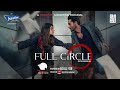 Full circle  official trailer  mohib mirza  sanam saeed  bumper  digestive showtime