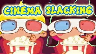 ★☆Cinema Slacking Gameplay Fun Slacking Games For Kids★☆