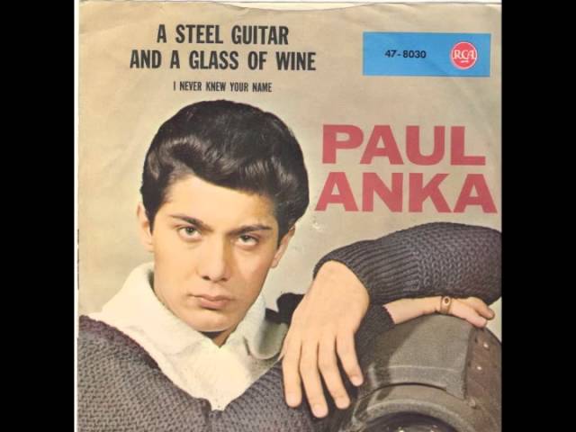 Paul Anka - A Steel Guitar and A Bottle Of Wine