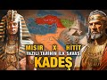 Kadeş Muharebesi (M.Ö 1274) | Firavunlar ve Hititler