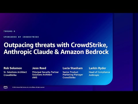 AWS re:Inforce 2024 - Outpacing threats w/ CrowdStrike, Anthropic Claude & Amazon Bedrock (TDR202-S) Episode cover