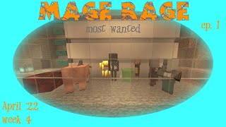 Mage Rage Apr 22 week 4 - Busy and Buzzin!