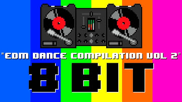 Random EDM/Dance Chiptune Compilation Vol. 2 (8 Bit Cover Version) [Tribute to EDM/Dance Hits!]