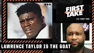 'Lawrence Taylor is the best football player ever' - Marcus Spears | First Take