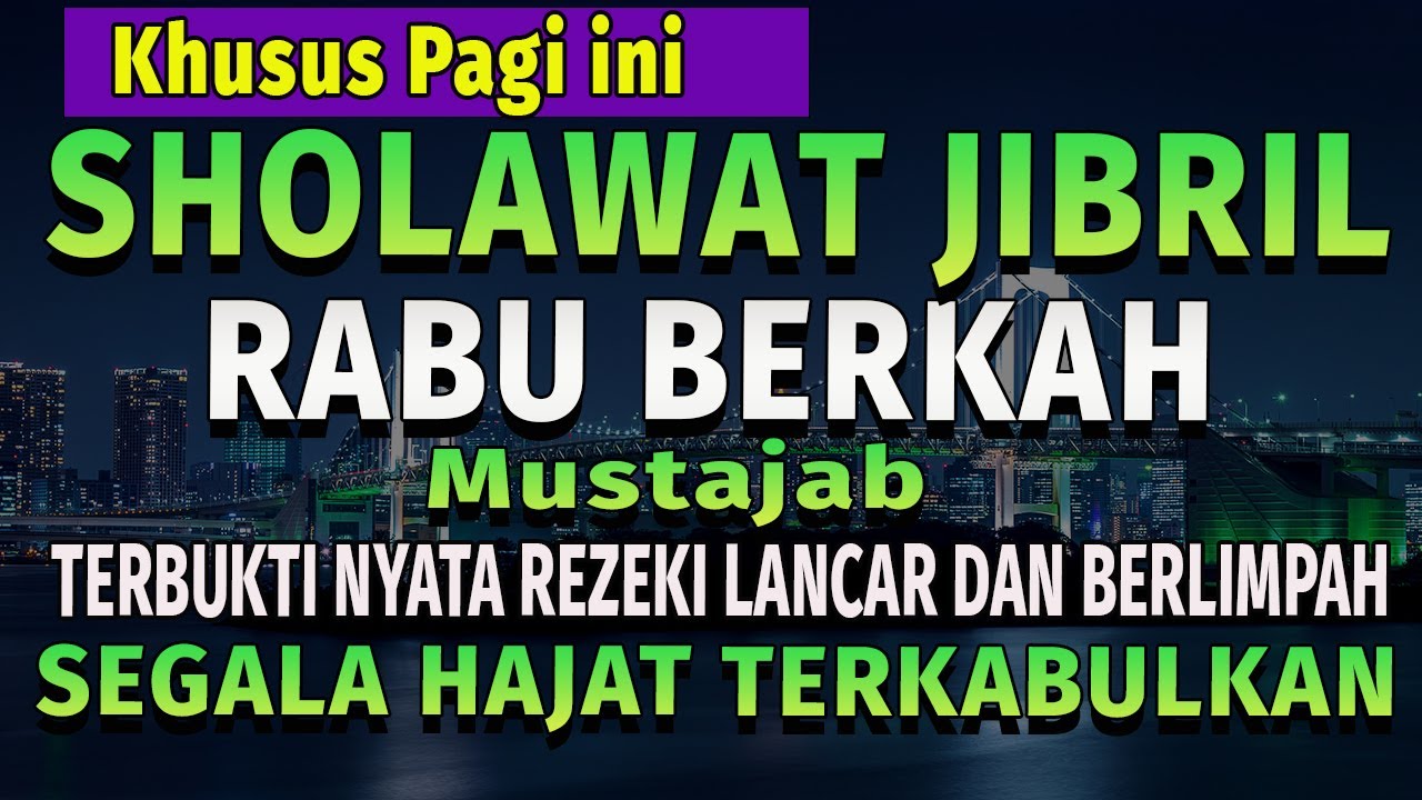 LIVE SHOLAWAT JIBRIL PENGABUL HAJAT, MENDATANGKAN REZEKI, DO'A MUSTAJAB