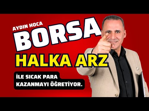 BORSADA HALKA ARZ FIRSATLARINDAN ARTIK SENDE PARA KAZANACAKSIN