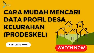 CARA MUDAH MENCARI DATA PROFIL DESA DAN KELURAHAN (PRODESKEL)