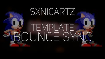 - Bounce Sync Template.「BEST!」+ Tutorial! [720P 60FPS]