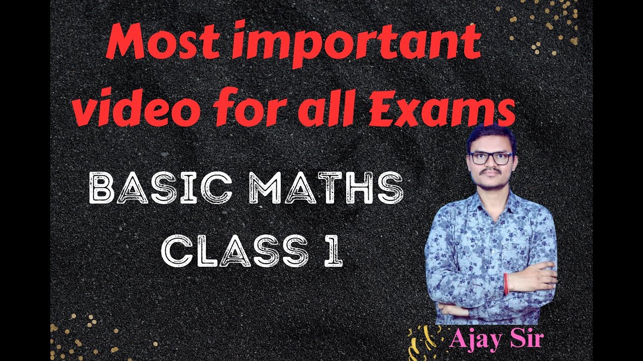 Basic Maths class 1| Ajay Sir. - YouTube